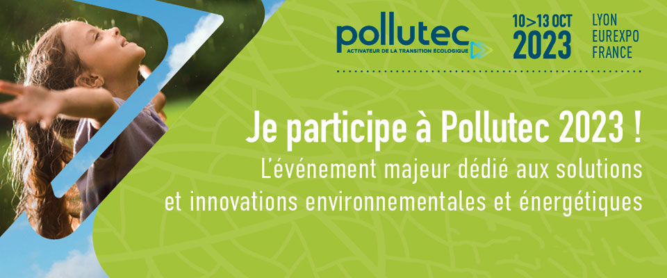 Rejoignez-nous du 10 au 13 octobre à Lyon pour Pollutec